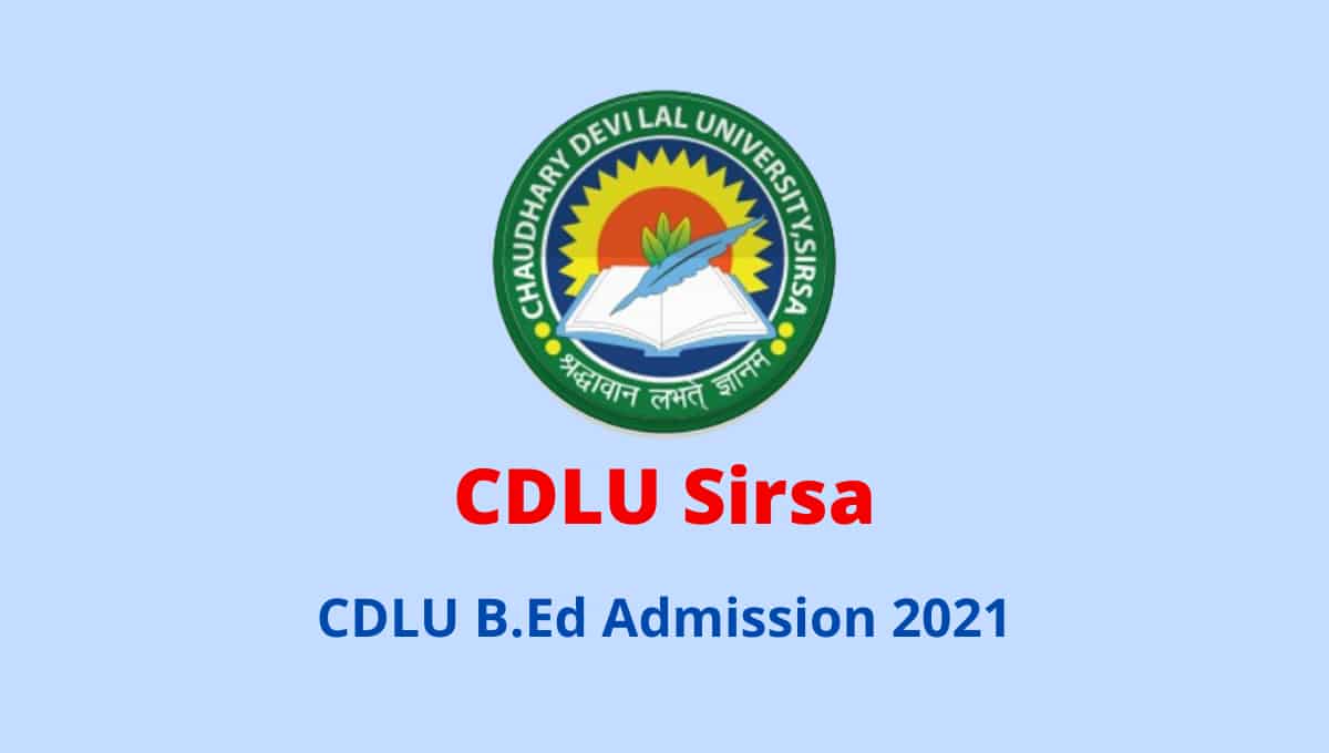 CDLU B.Ed Admission 2021