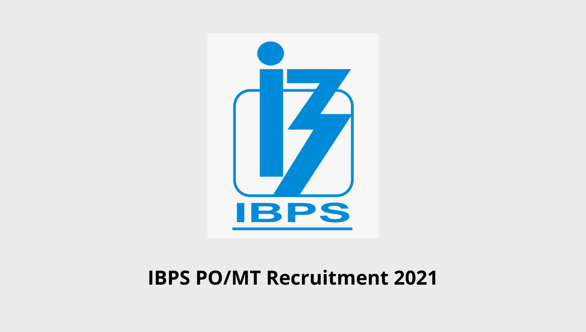 IBPS PO/MT Recruitment 2021