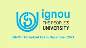 IGNOU Term-End Exam December 2021