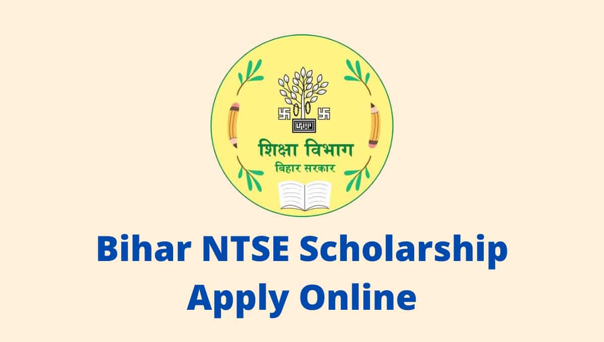 Bihar NTSE Scholarship Registration 2021
