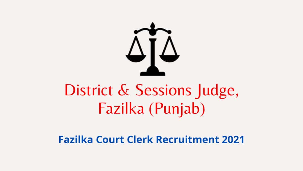 Fazilka Court Clerk Recruitment 2021 Vacancy Form