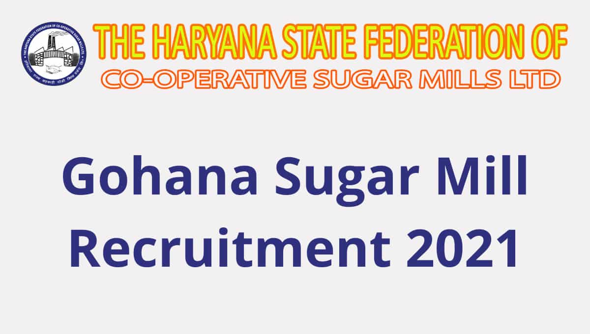 Gohana Sugar Mill Recruitment 2021