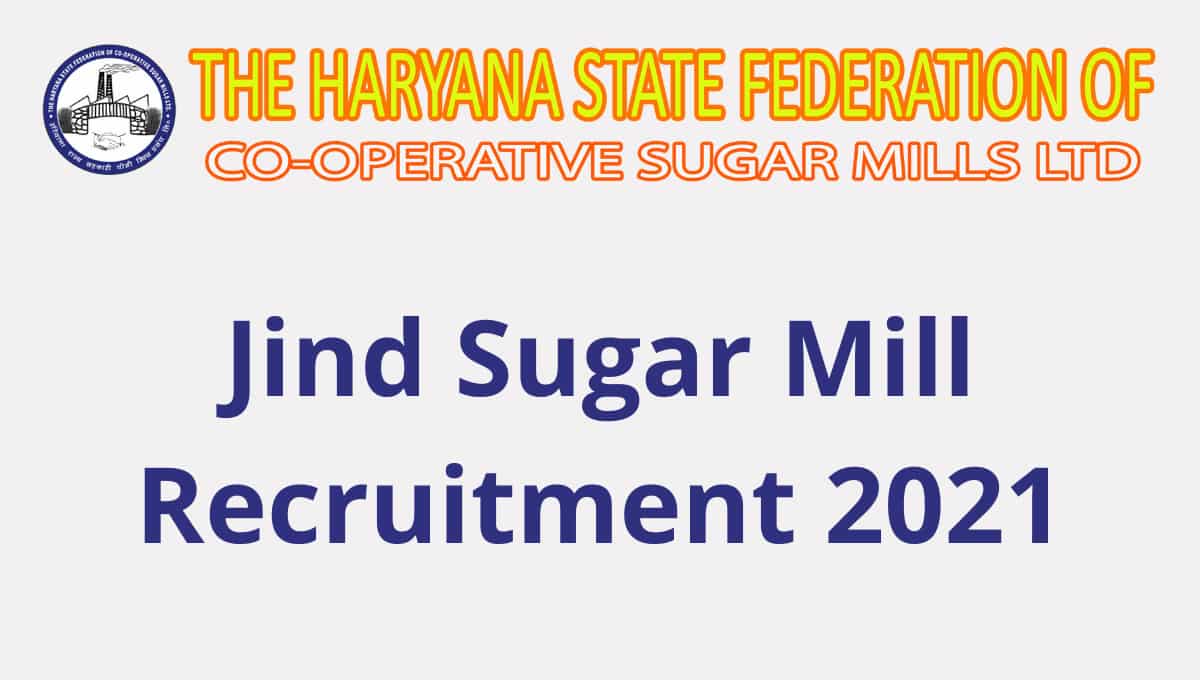 Jind Sugar Mill Recruitment 2021