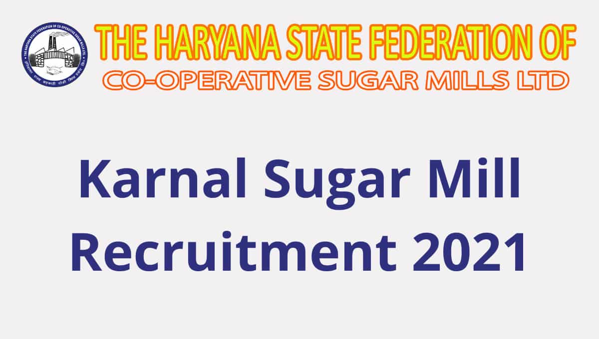 Karnal Sugar Mill Recruitment 2021