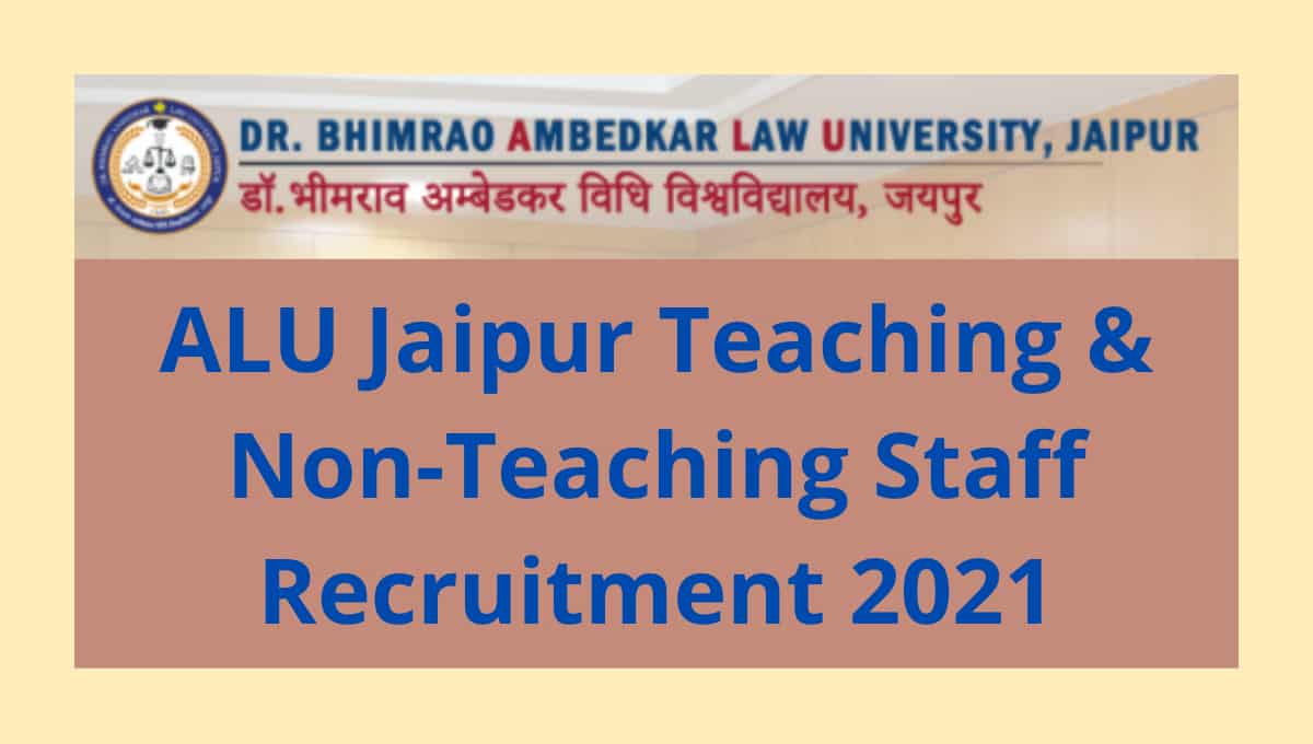 ALU Jaipur Recruitment 2021 Teaching & Non-Teaching Vacancies