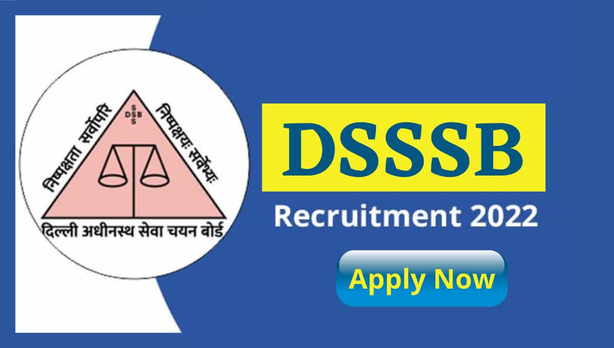 DSSSB Recruitment 2022 (6624 Post) Advt. 1-6/22 Exam Date Notice