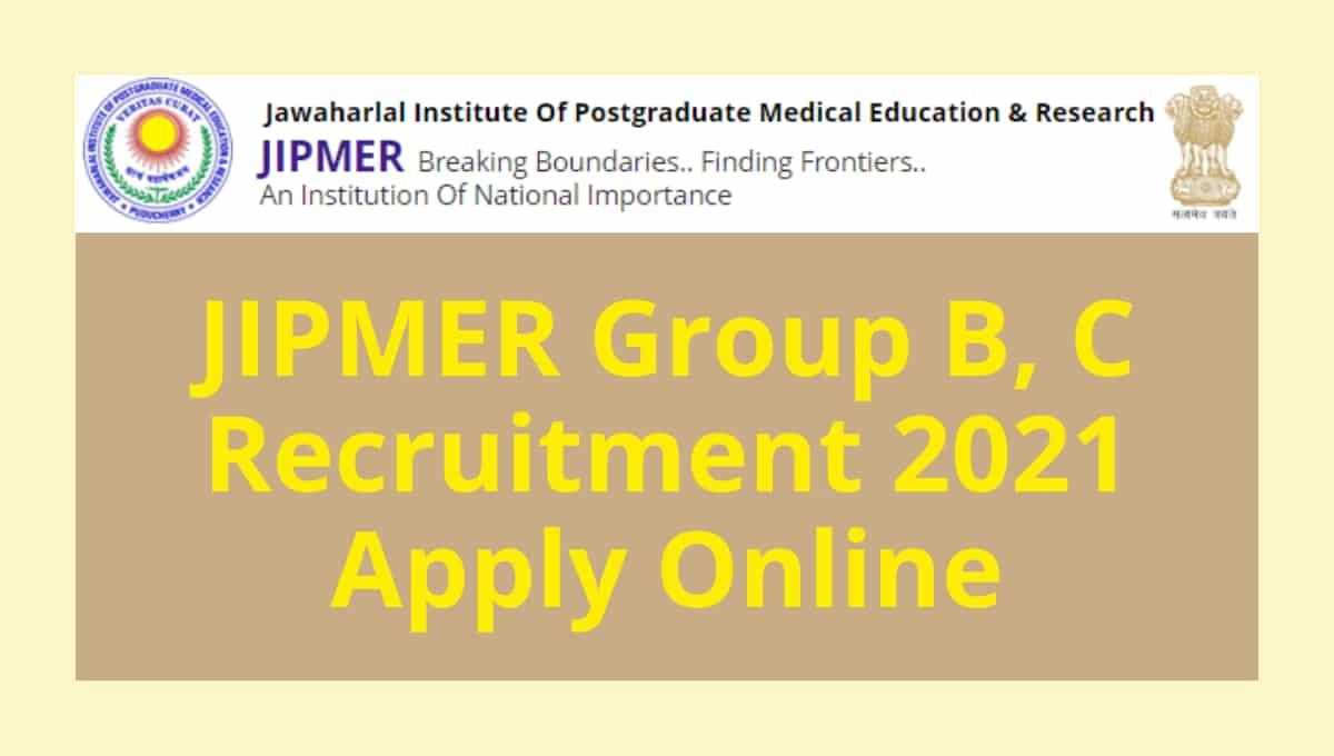 JIPMER Group B, C Recruitment 2021 Apply Online
