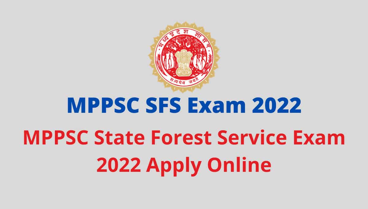 MPPSC State Forest Service Exam 2022 Apply Online