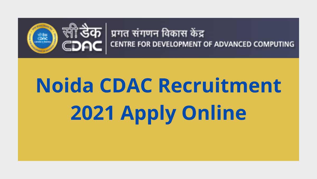 Noida CDAC Recruitment 2021