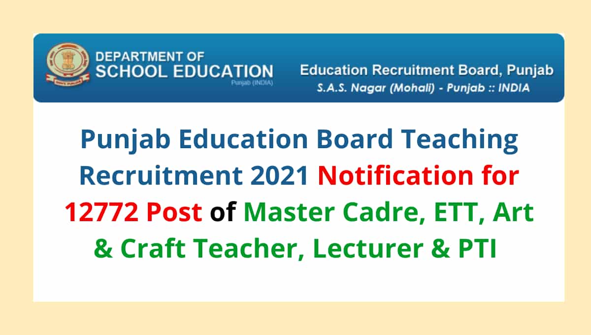 Punjab Education Board Teaching Recruitment 2021 Notification for 12772 Post Master Cadre Apply Now