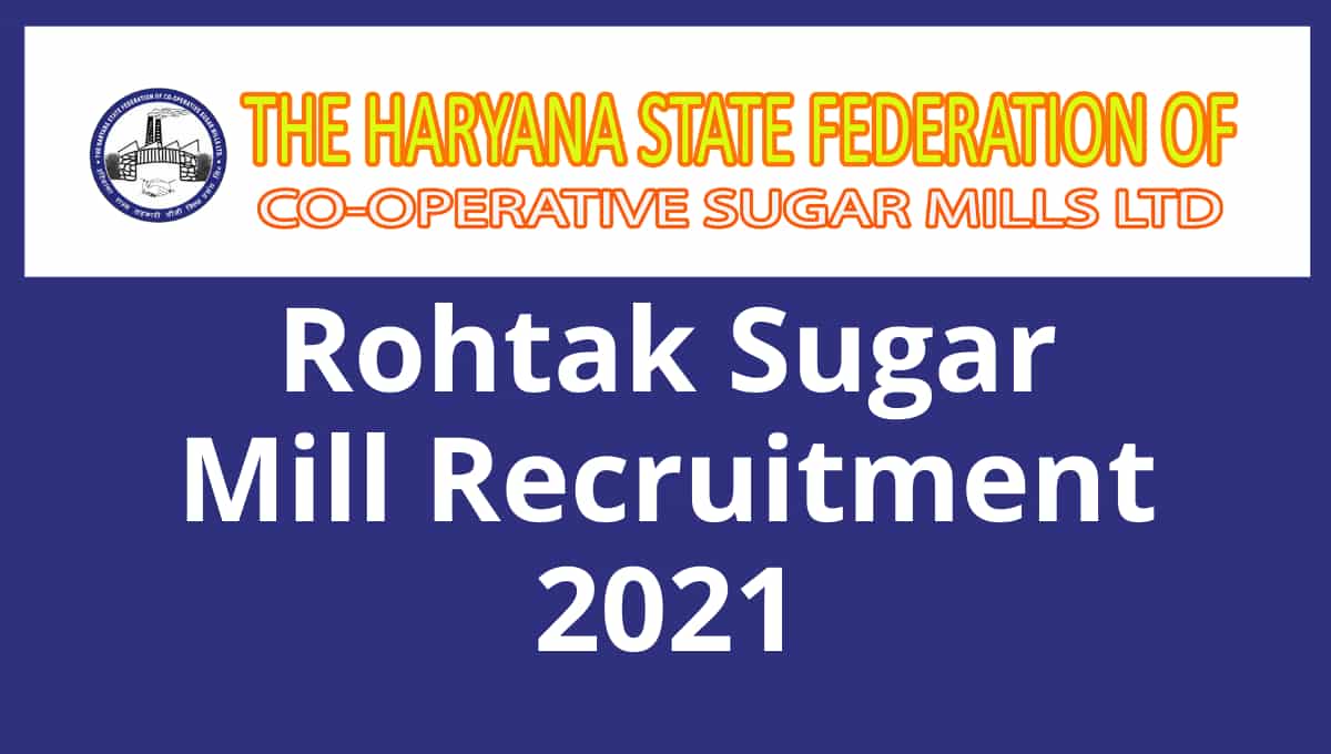 Rohtak Sugar Mill Recruitment 2021 Vacancy Form