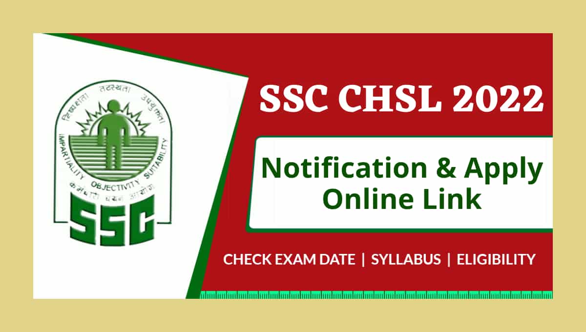 SSC CHSL Exam 2022 – Tier-II Exam Date and Tier-I Marks Released