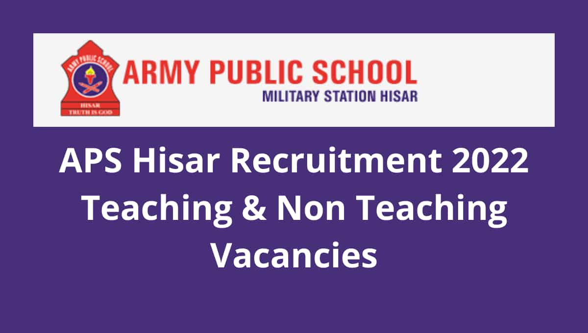 Army Public School (APS) Hisar Vacancies 2022 Offline Form