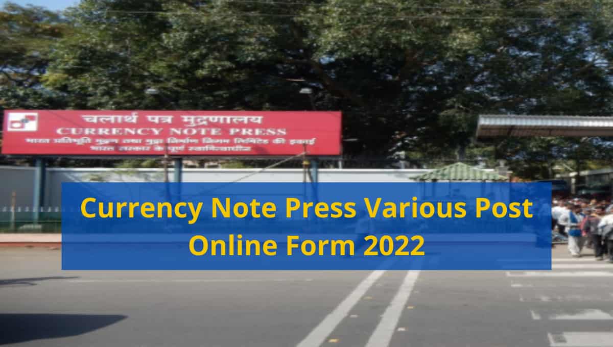 Currency Note Press Various Post Online Form 2022