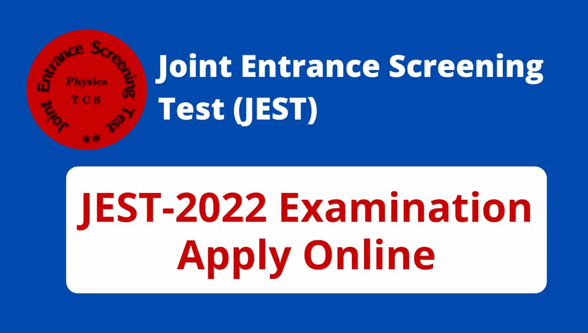JEST Exam 2022 Apply Online