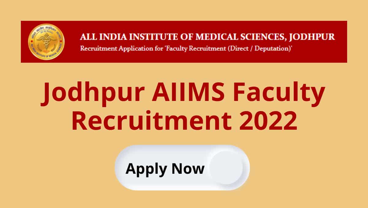 Jodhpur AIIMS Faculty Apply Online 2022
