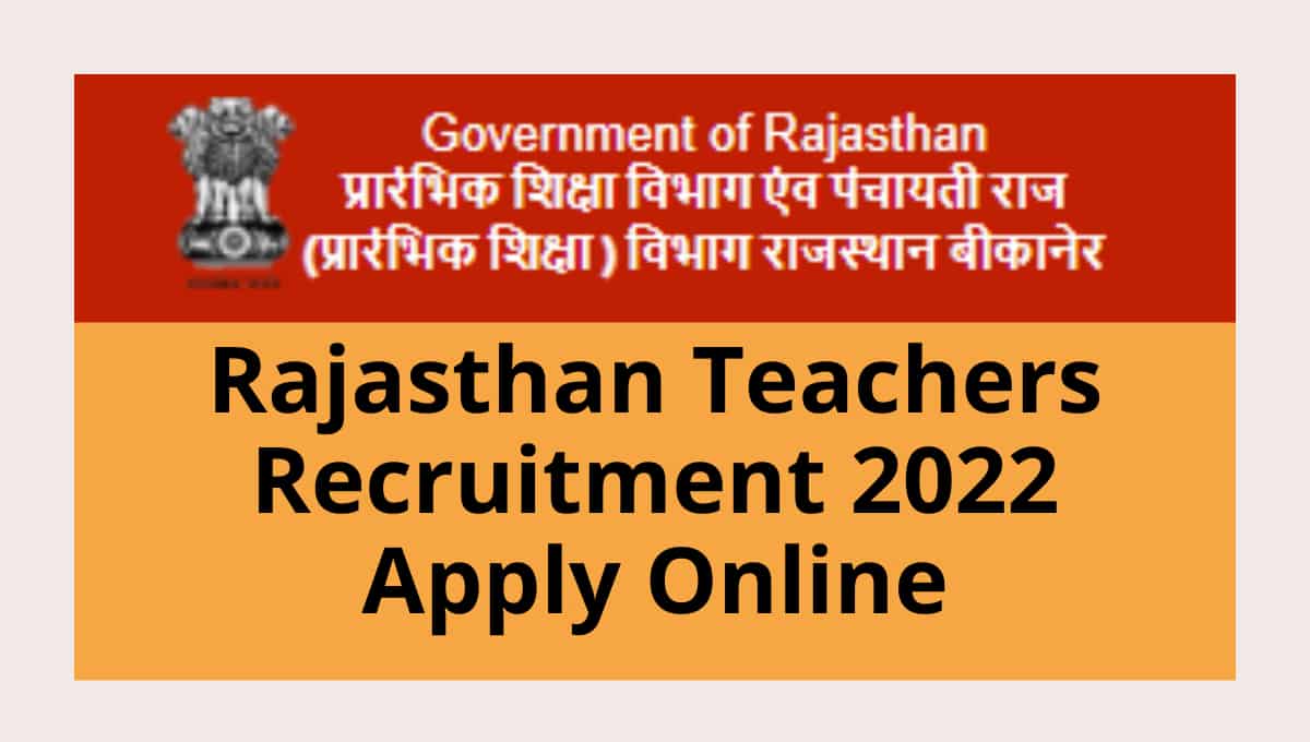 Rajasthan Teachers Recruitment 2022 Apply Online